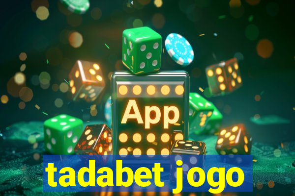 tadabet jogo